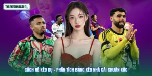 Cách Né Kèo Dụ - Phân Tích Bảng Kèo Nhà Cái Chuẩn Xác