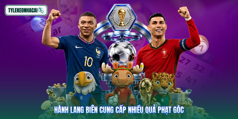 Hành lang biên cung cấp nhiều quả phạt góc
