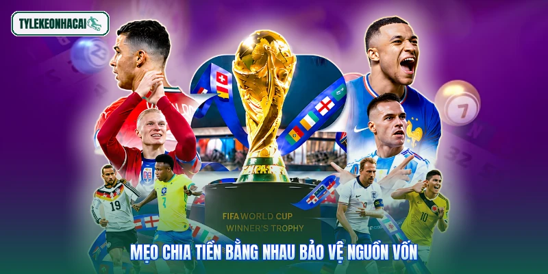 Mẹo chia tiền bằng nhau bảo vệ nguồn vốn