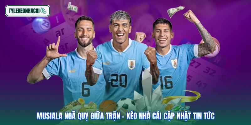 Musiala Ngã Quỵ Giữa Trận - Kèo Nhà Cái Cập Nhật Tin Tức