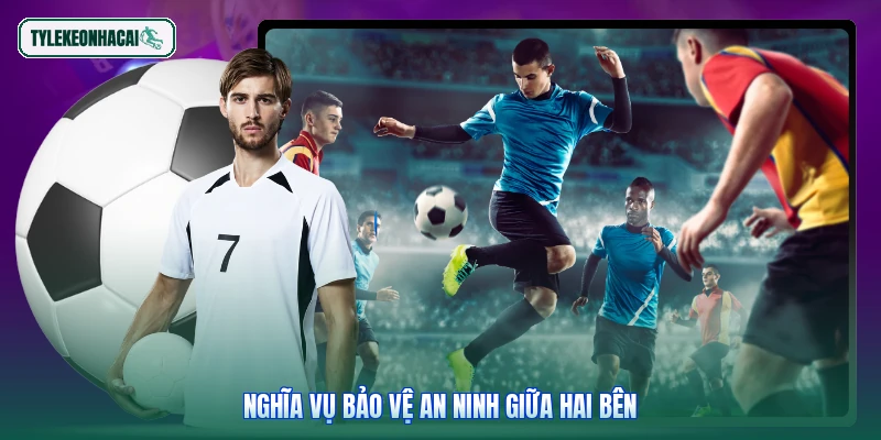 Nghĩa vụ bảo vệ an ninh giữa hai bên